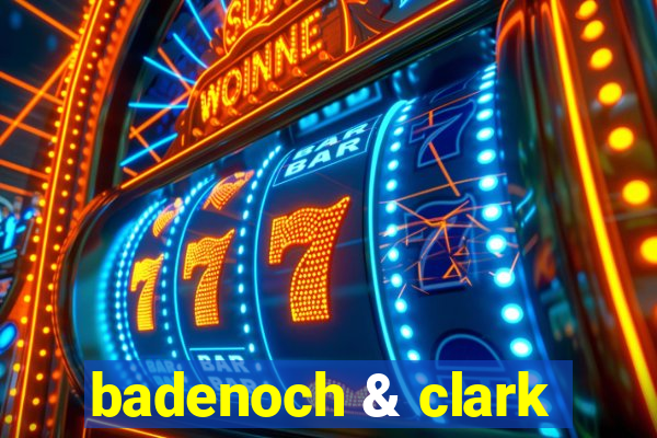 badenoch & clark