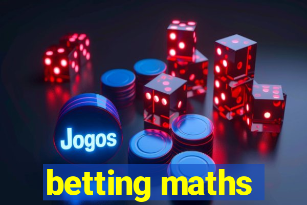 betting maths