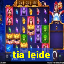 tia leide