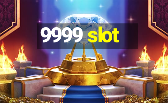 9999 slot