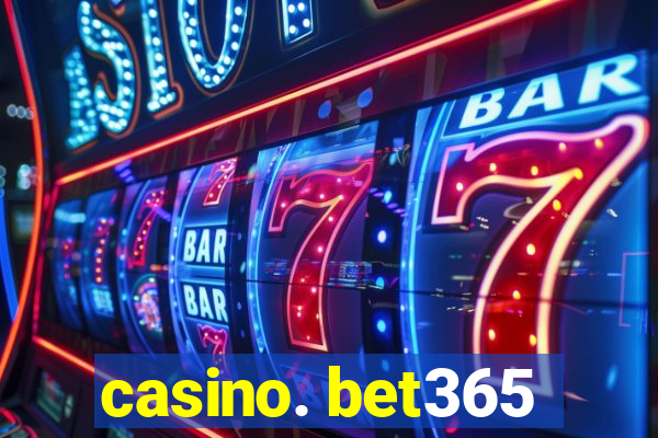 casino. bet365