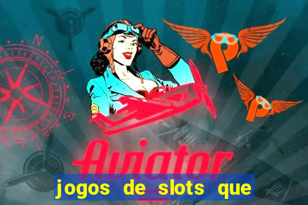 jogos de slots que realmente pagam