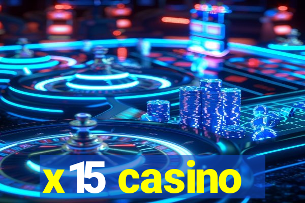 x15 casino