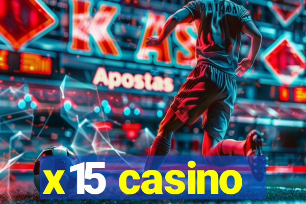 x15 casino