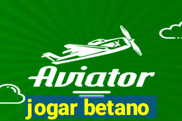 jogar betano