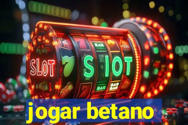 jogar betano