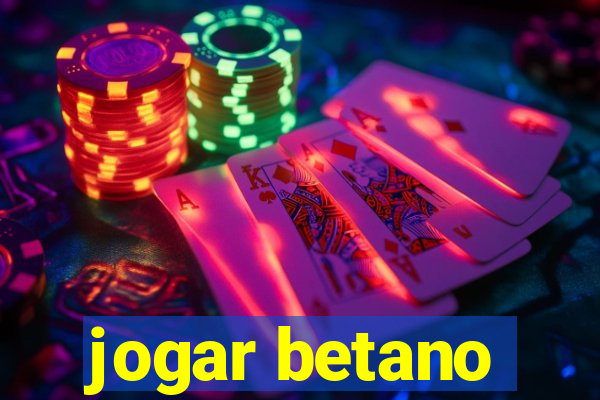 jogar betano