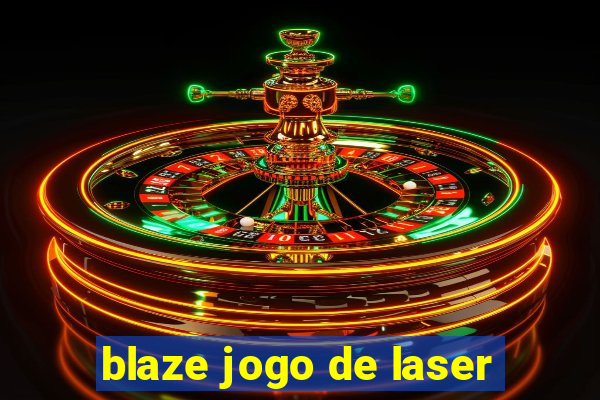 blaze jogo de laser