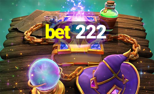 bet 222