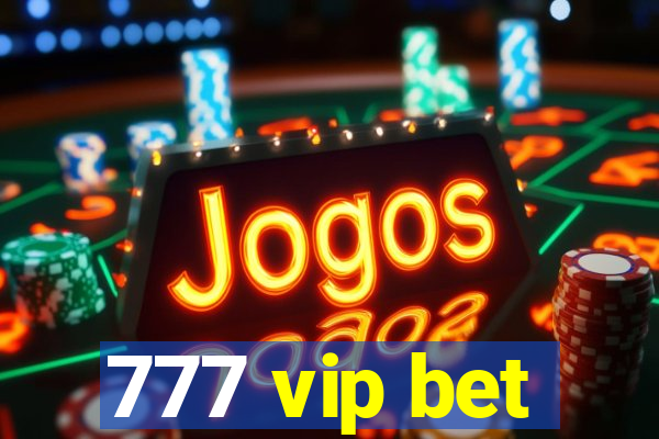 777 vip bet