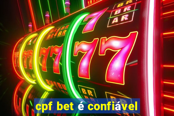 cpf bet é confiável