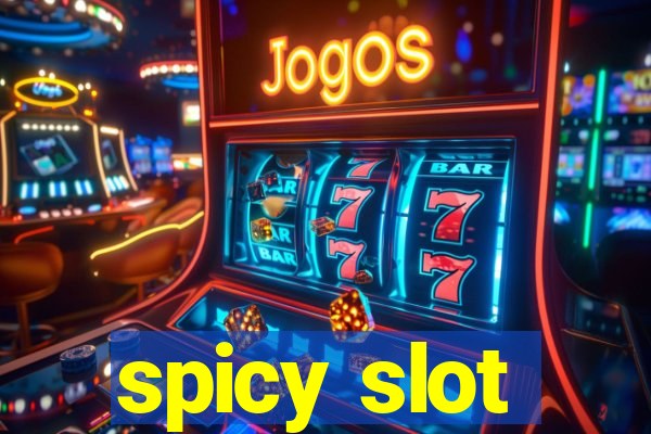 spicy slot