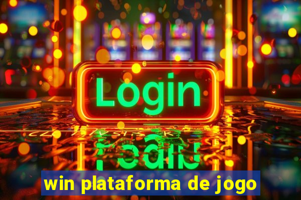 win plataforma de jogo