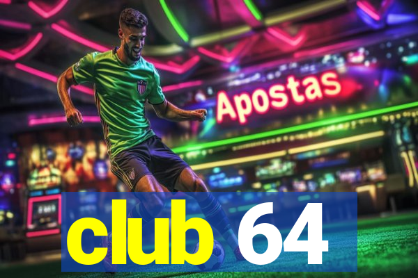 club 64