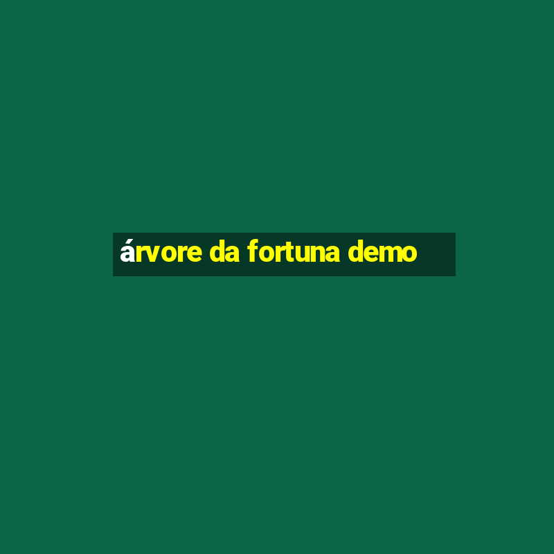 árvore da fortuna demo