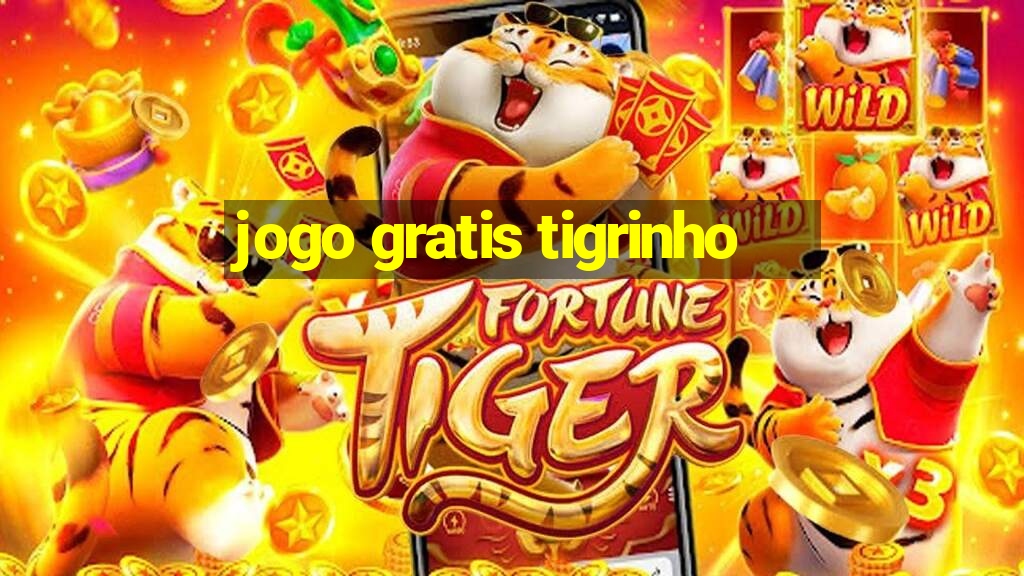 jogo gratis tigrinho