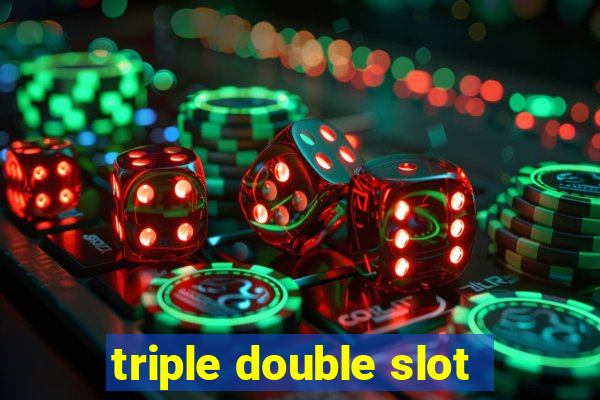 triple double slot