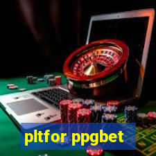 pltfor ppgbet