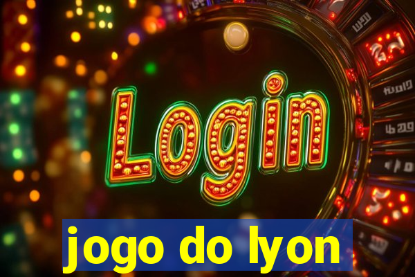 jogo do lyon