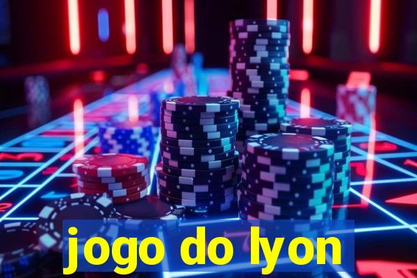 jogo do lyon