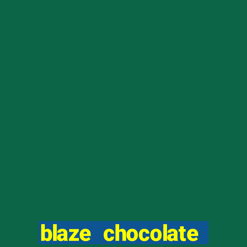 blaze chocolate models xvideos