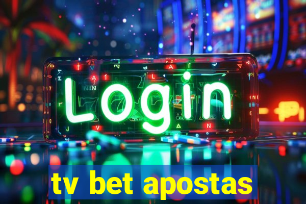 tv bet apostas