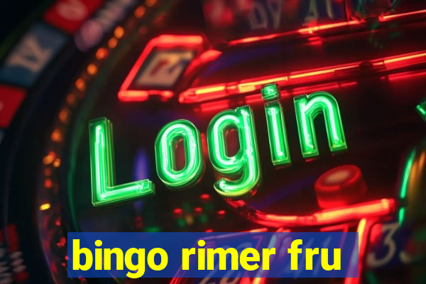 bingo rimer fru