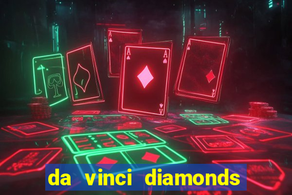 da vinci diamonds masterworks slot machine