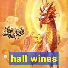 hall wines