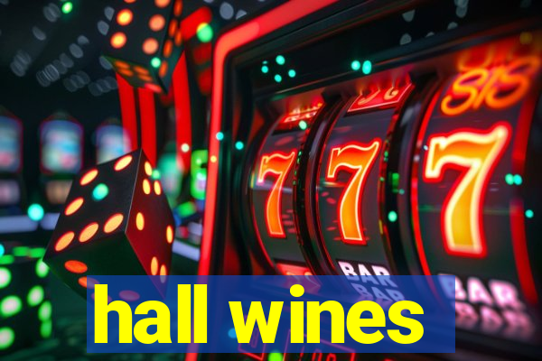 hall wines