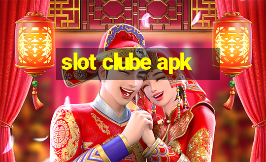 slot clube apk