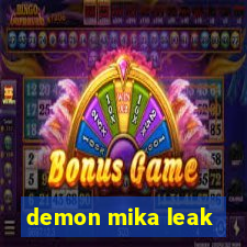 demon mika leak