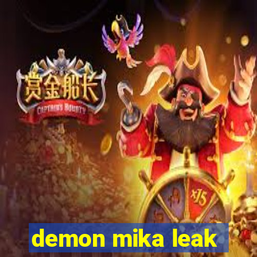 demon mika leak