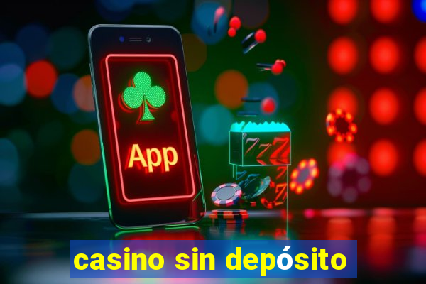 casino sin depósito