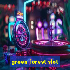 green forest slot