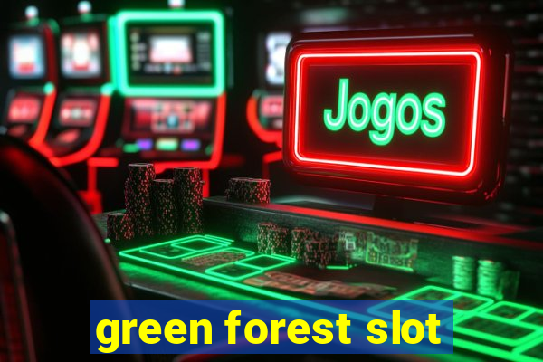 green forest slot