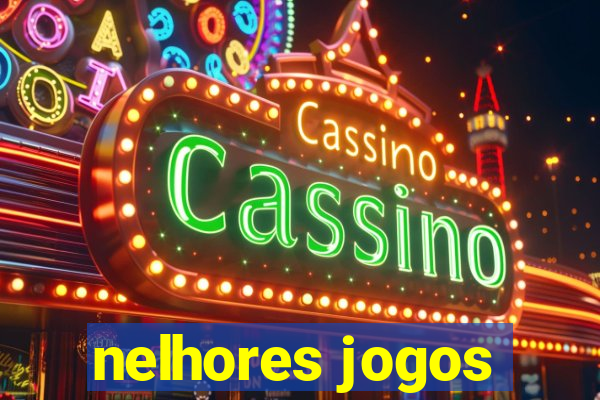 nelhores jogos