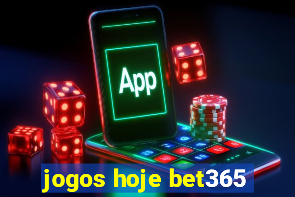 jogos hoje bet365