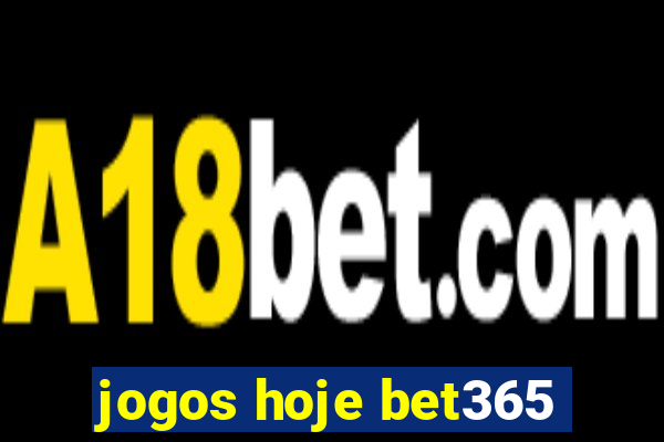 jogos hoje bet365