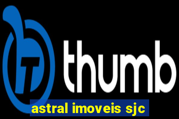 astral imoveis sjc