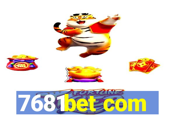 7681bet com