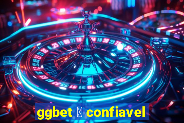 ggbet 茅 confiavel