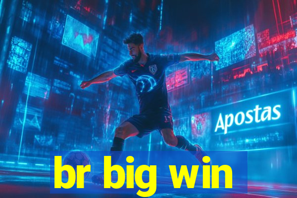 br big win