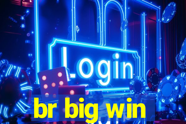 br big win