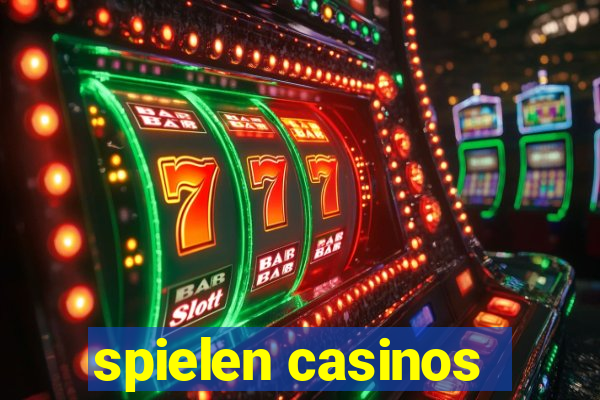 spielen casinos