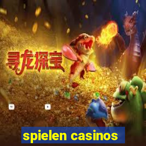 spielen casinos