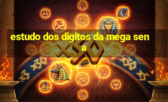 estudo dos digitos da mega sena