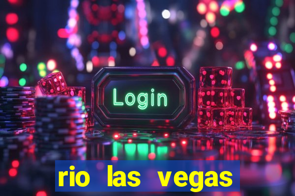 rio las vegas hotel and casino