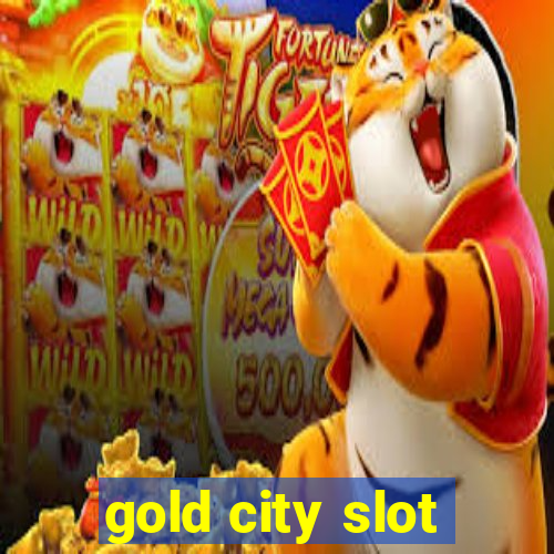 gold city slot