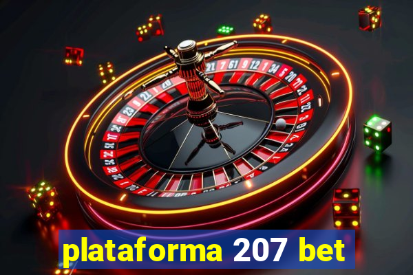 plataforma 207 bet